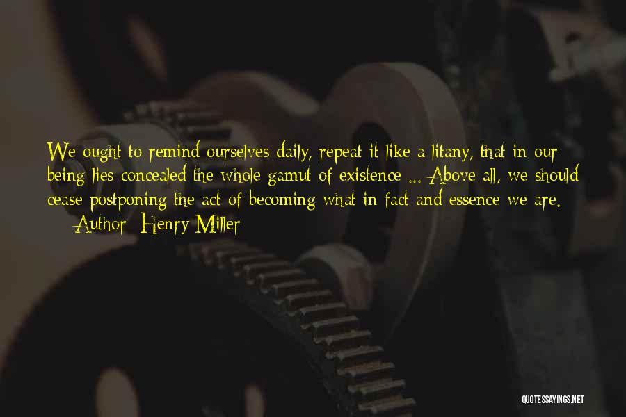 Litany Quotes By Henry Miller