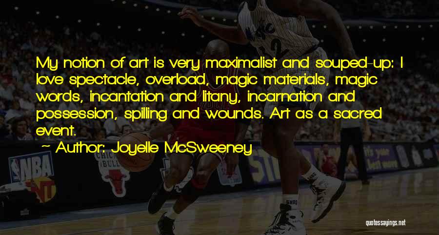 Litany Quotes By Joyelle McSweeney