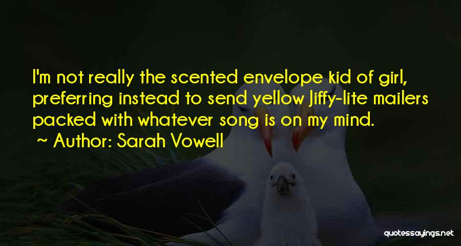 Lite Mind Quotes By Sarah Vowell