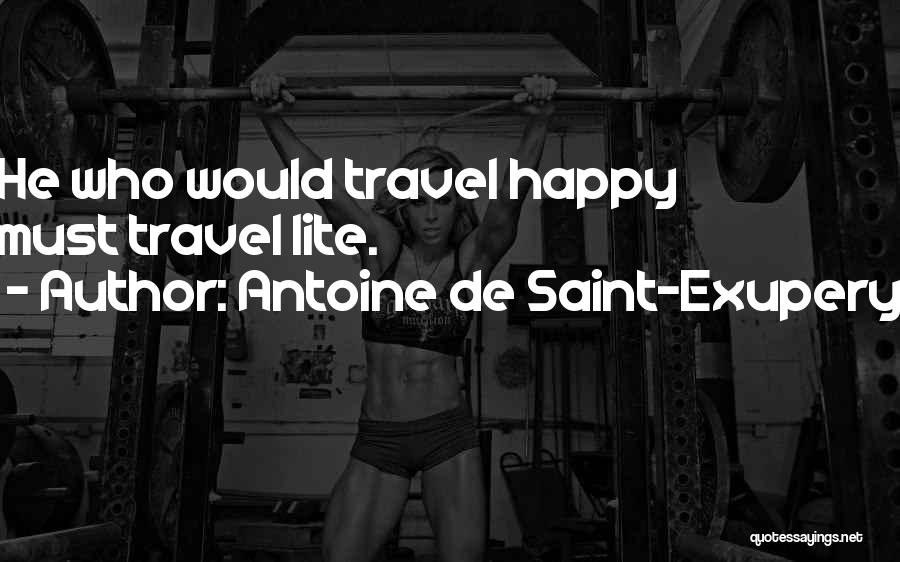 Lite Quotes By Antoine De Saint-Exupery