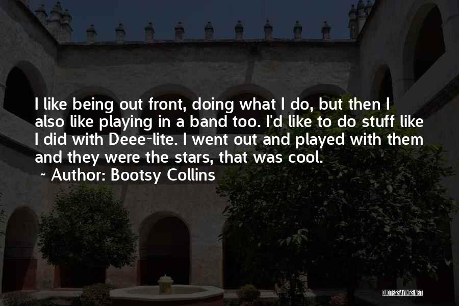 Lite Quotes By Bootsy Collins