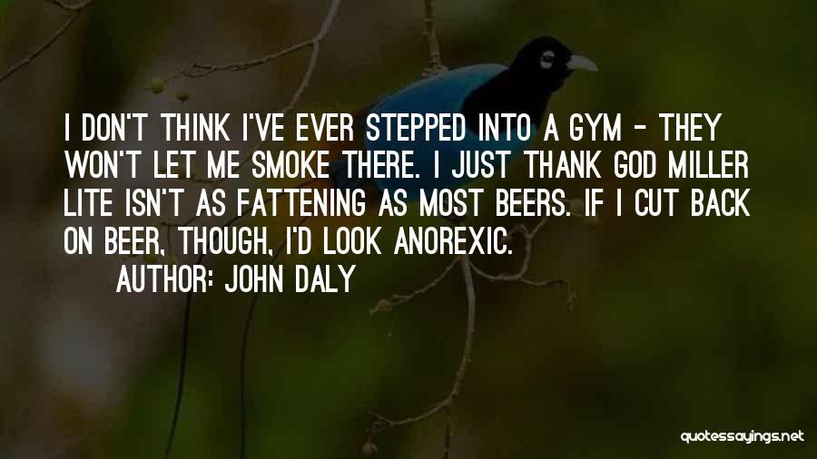 Lite Quotes By John Daly