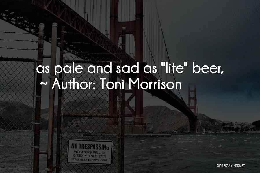 Lite Quotes By Toni Morrison