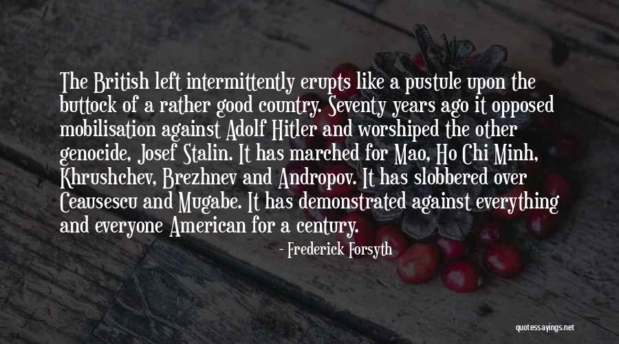 Litefoot Actor Quotes By Frederick Forsyth Litefoot Actor Quotes By Frederick Forsyth