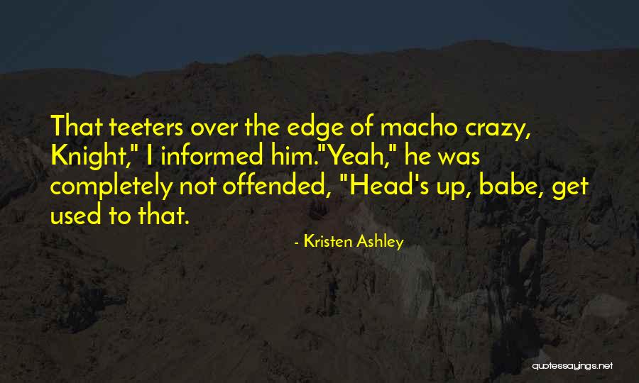 Litella Never Mind Quotes By Kristen Ashley Litella Never Mind Quotes By Kristen Ashley