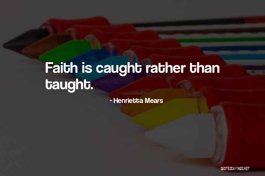 Liteloader Quotes By Henrietta Mears Liteloader Quotes By Henrietta Mears