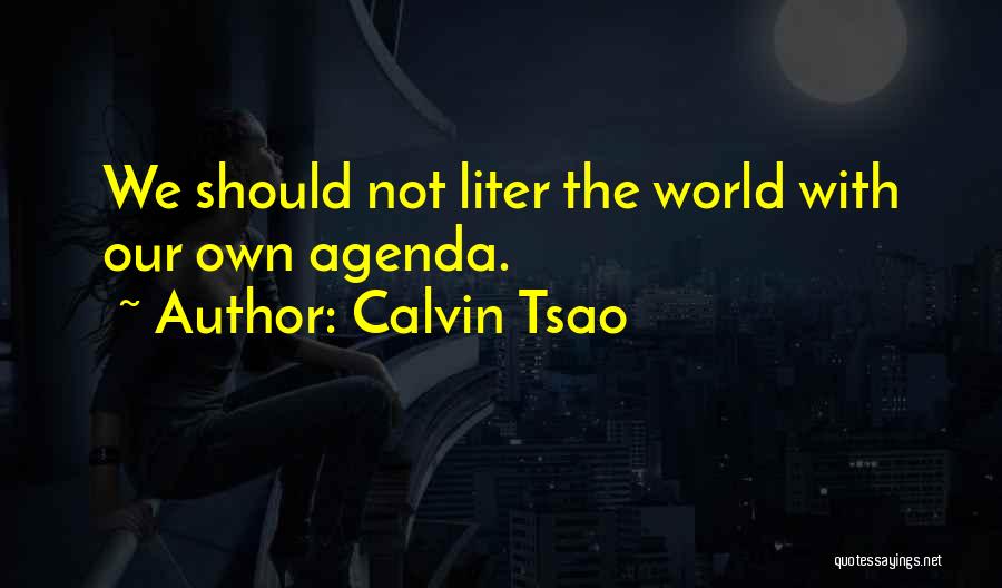 Liter Quotes By Calvin Tsao