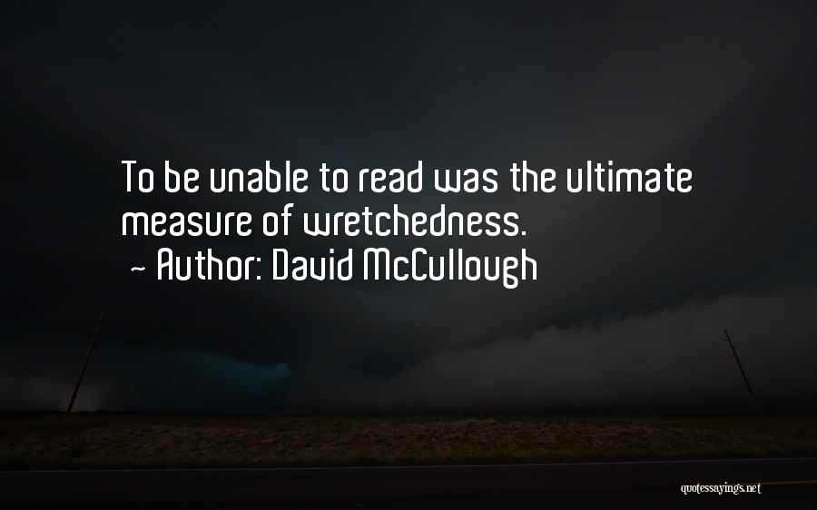 Literacy And Poverty Quotes By David McCullough