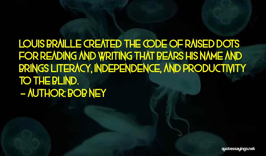 Literacy And Reading Quotes By Bob Ney