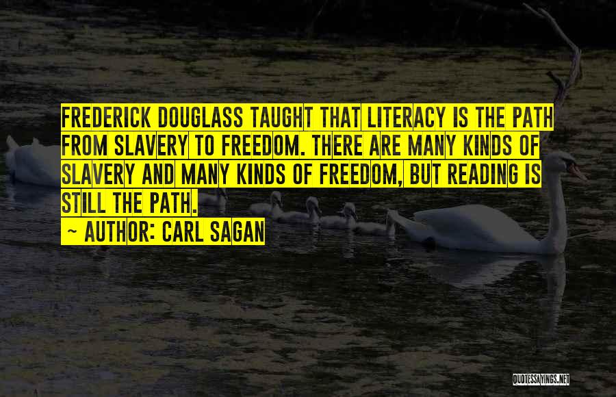 Literacy And Reading Quotes By Carl Sagan