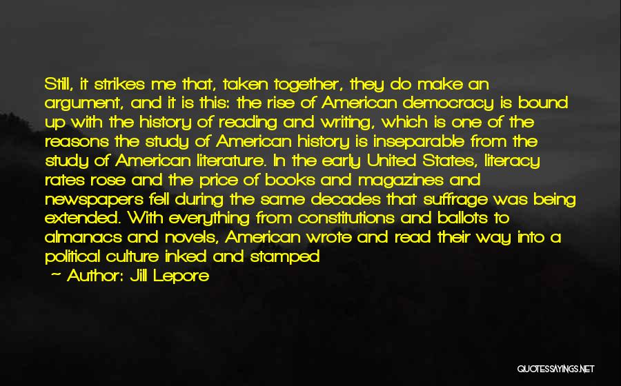 Literacy And Reading Quotes By Jill Lepore