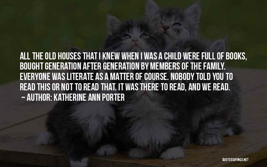 Literacy And Reading Quotes By Katherine Ann Porter