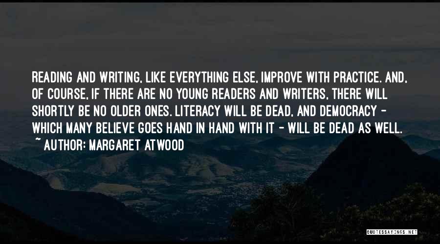 Literacy And Reading Quotes By Margaret Atwood