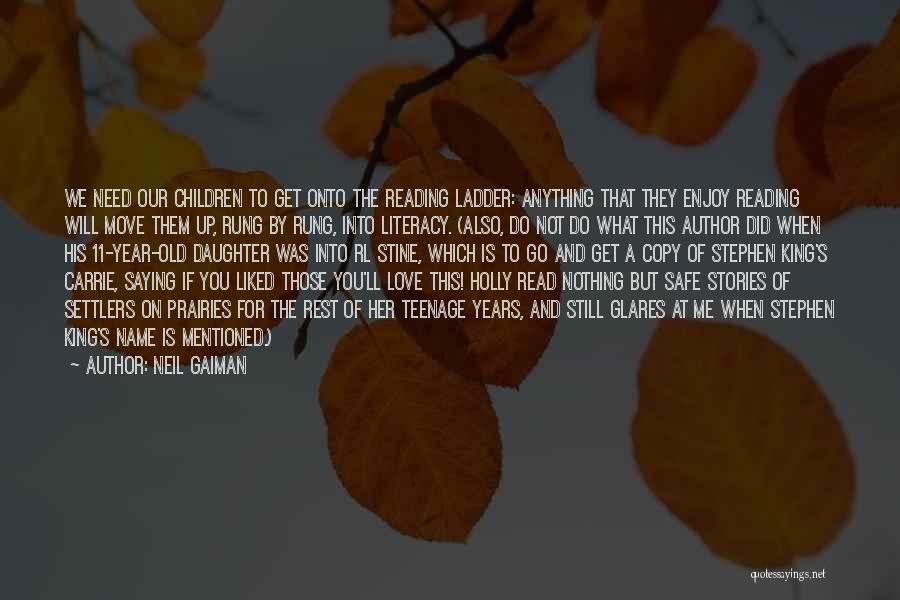 Literacy And Reading Quotes By Neil Gaiman