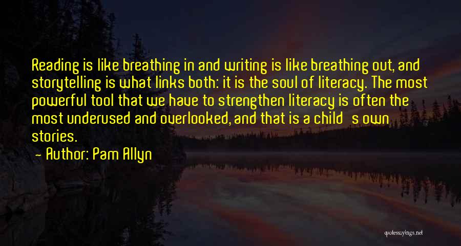 Literacy And Reading Quotes By Pam Allyn