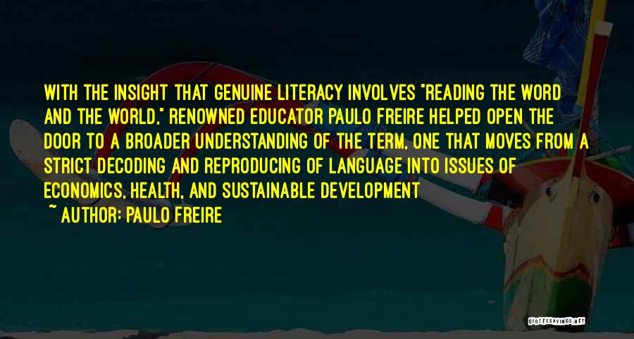 Literacy And Reading Quotes By Paulo Freire