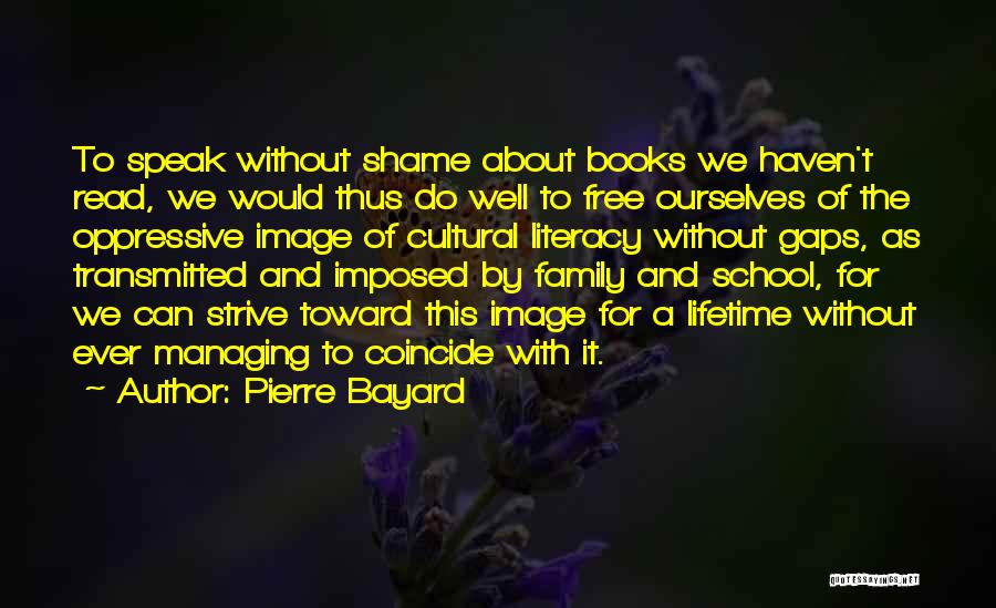 Literacy And Reading Quotes By Pierre Bayard