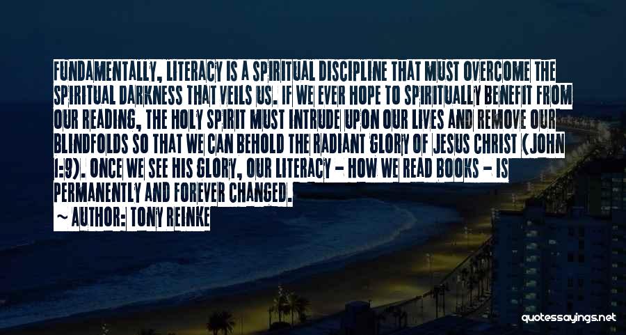 Literacy And Reading Quotes By Tony Reinke