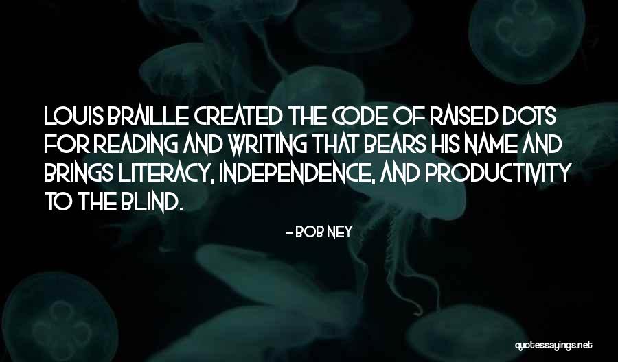 Literacy And Writing Quotes By Bob Ney