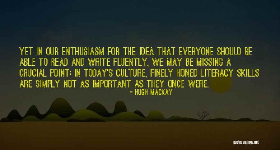 Literacy And Writing Quotes By Hugh Mackay Literacy And Writing Quotes By Hugh Mackay