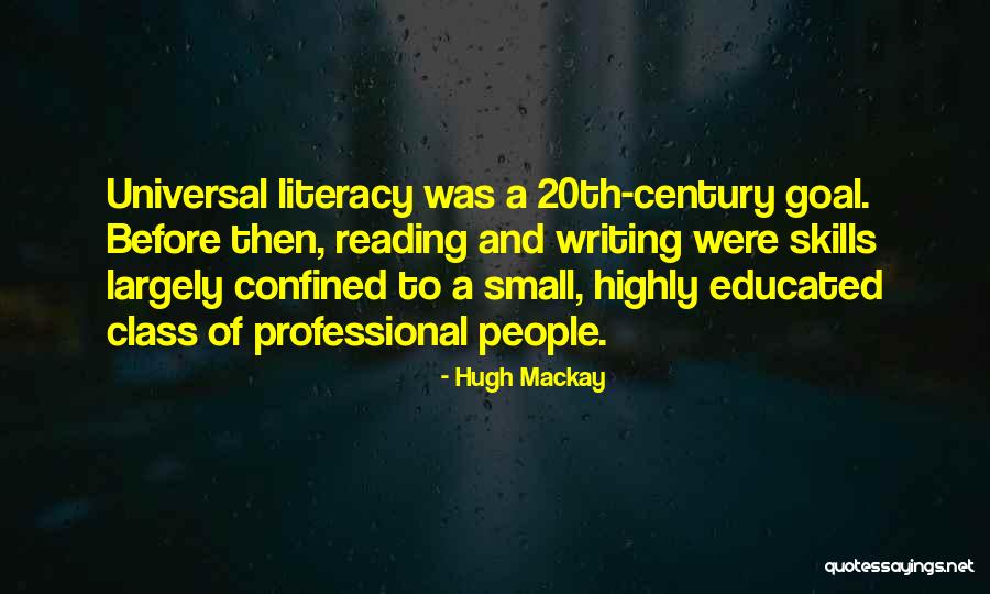 Literacy And Writing Quotes By Hugh Mackay