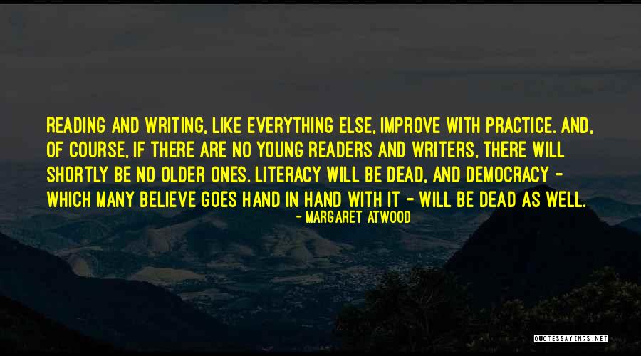 Literacy And Writing Quotes By Margaret Atwood