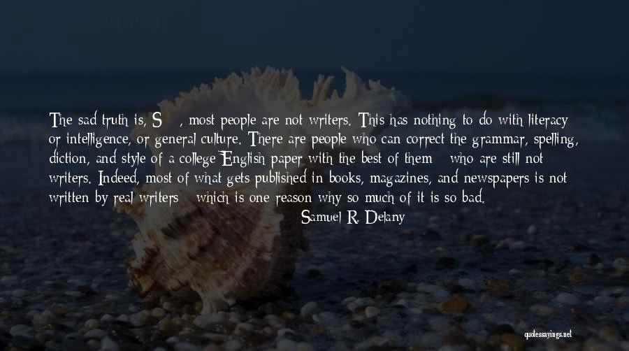 Literacy And Writing Quotes By Samuel R. Delany