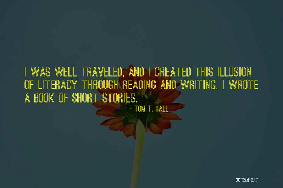 Literacy And Writing Quotes By Tom T. Hall