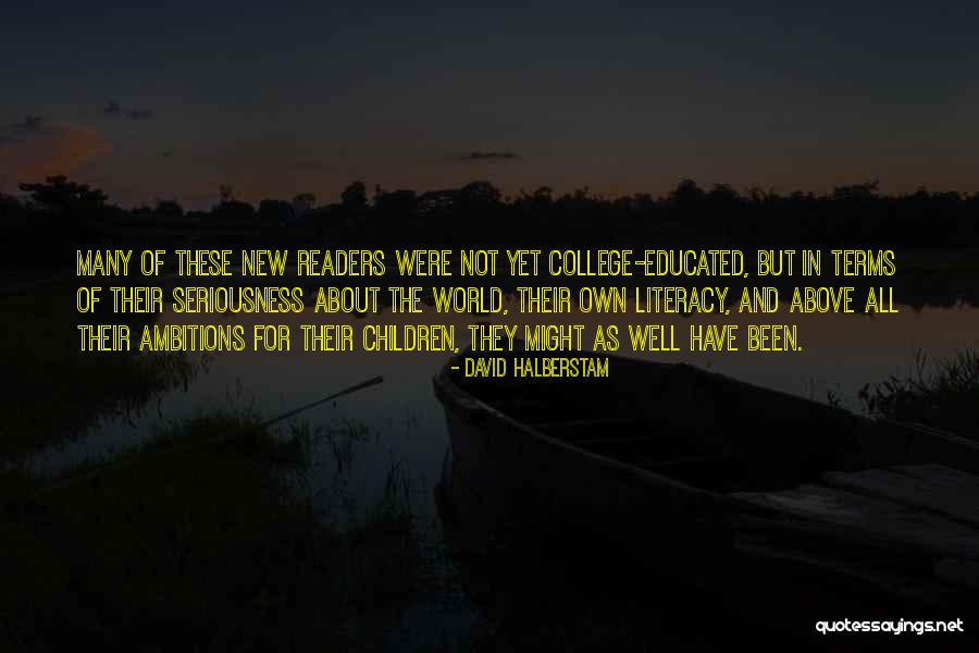Literacy For Children Quotes By David Halberstam Literacy For Children Quotes By David Halberstam