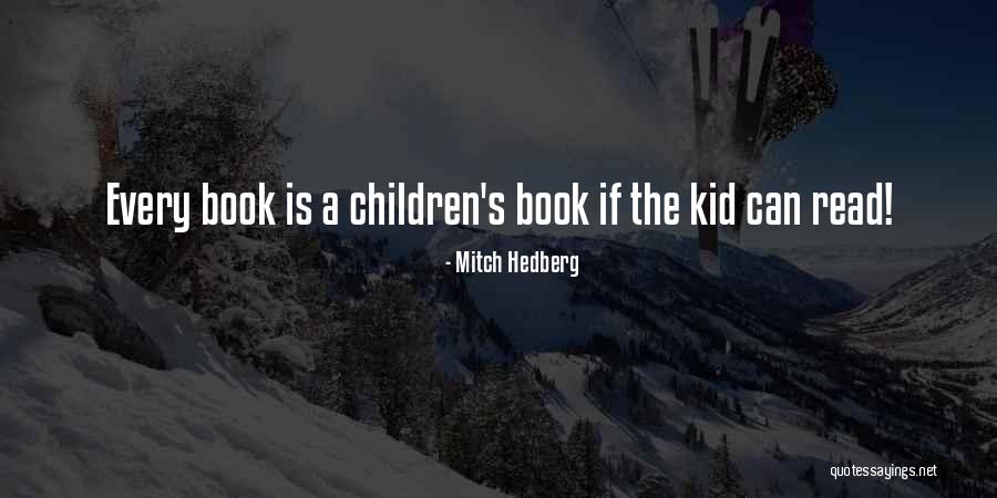 Literacy For Children Quotes By Mitch Hedberg Literacy For Children Quotes By Mitch Hedberg