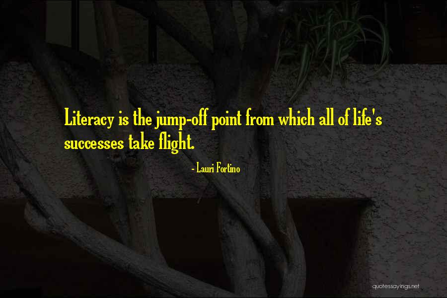 Literacy Quotes By Lauri Fortino