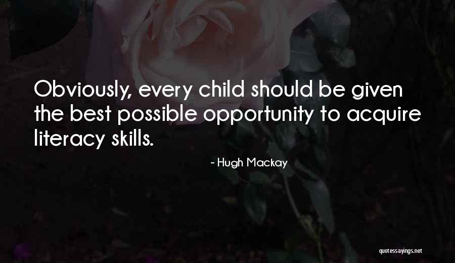 Literacy Skills Quotes By Hugh Mackay Literacy Skills Quotes By Hugh Mackay
