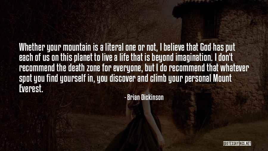 Literal Life Quotes By Brian Dickinson Literal Life Quotes By Brian Dickinson