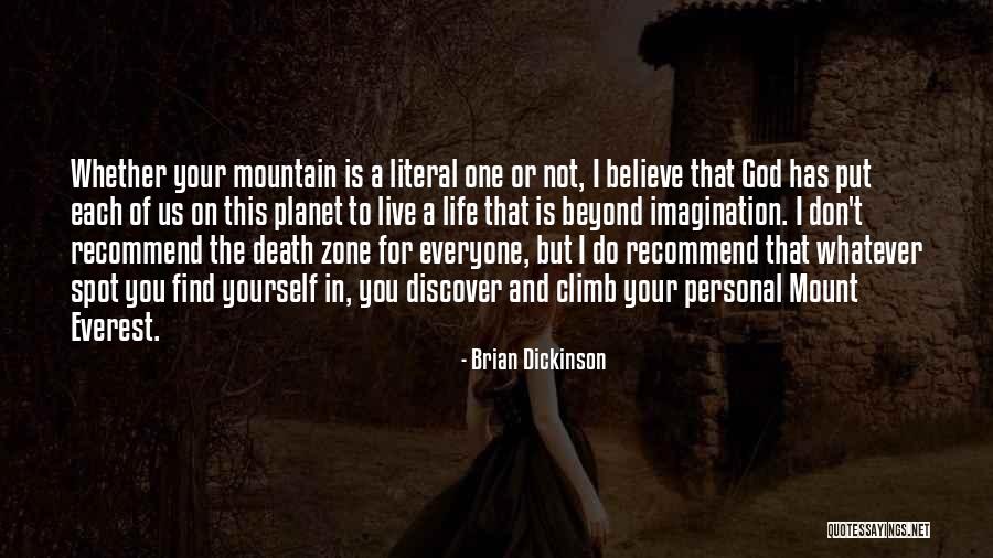 Literal Life Quotes By Brian Dickinson