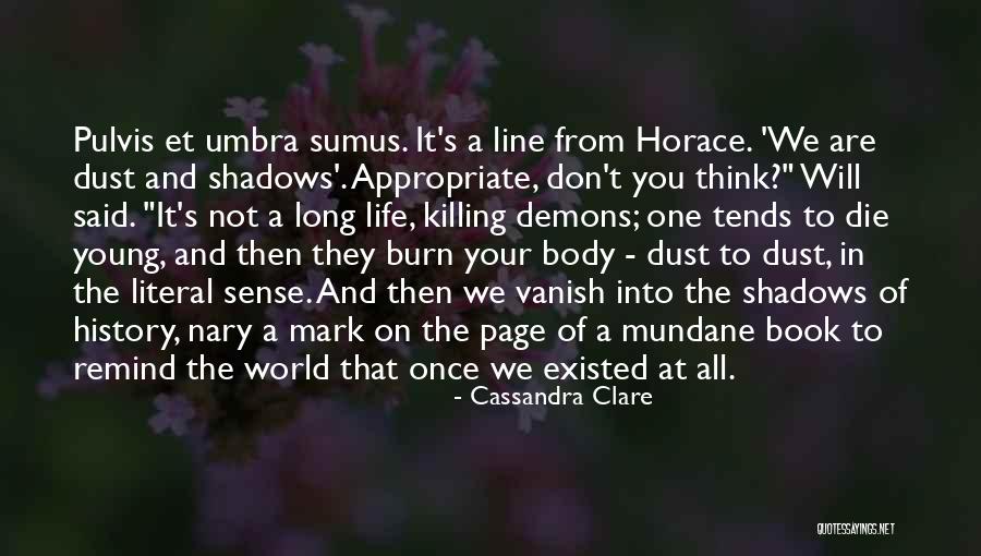 Literal Life Quotes By Cassandra Clare