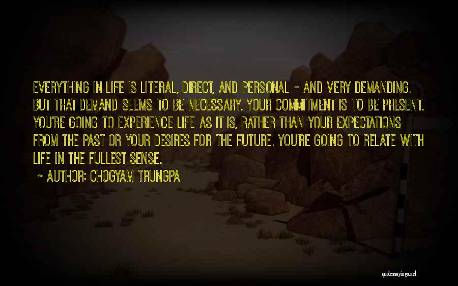Literal Life Quotes By Chogyam Trungpa