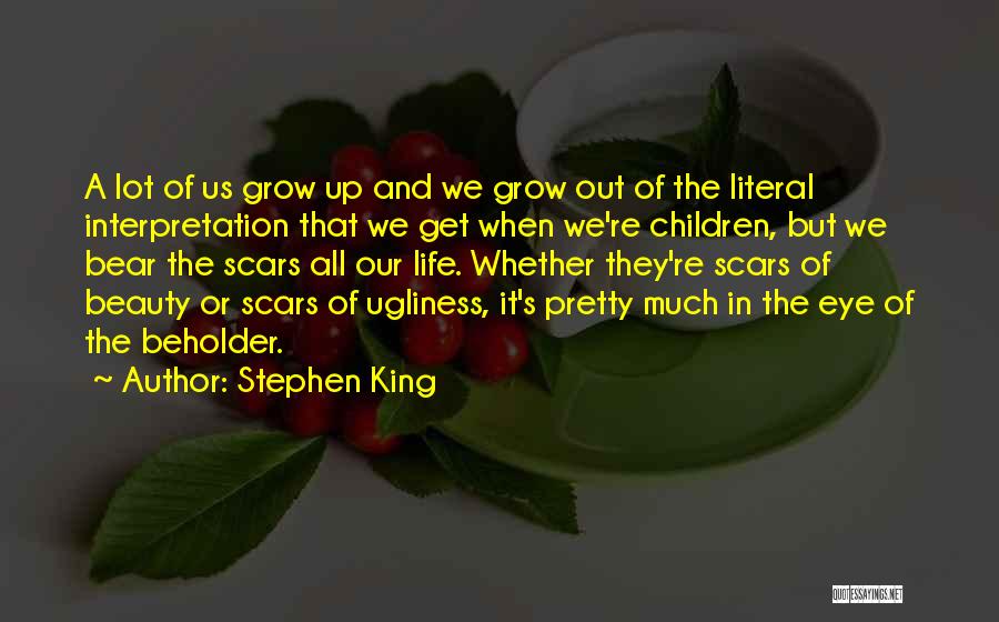 Literal Life Quotes By Stephen King