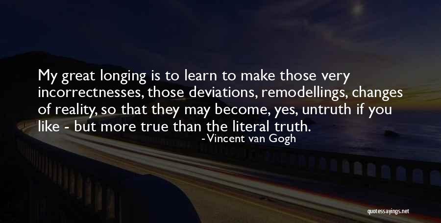 Literal Life Quotes By Vincent Van Gogh