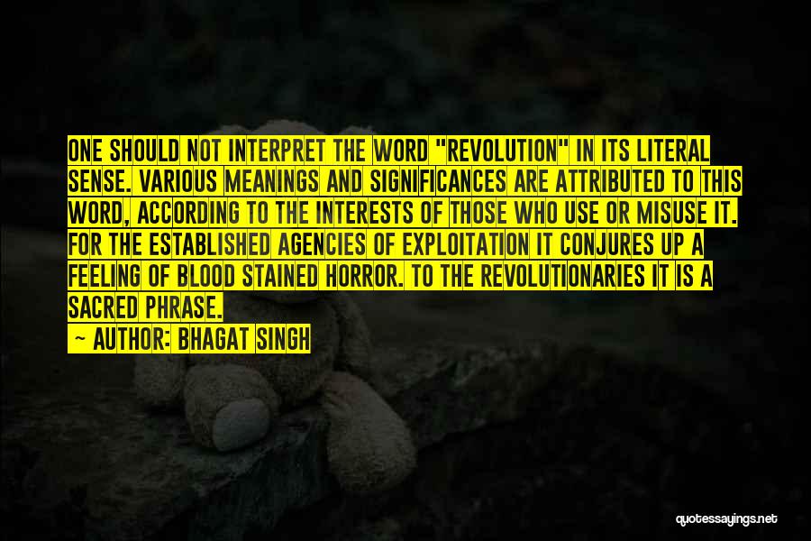 Literal Meanings Quotes By Bhagat Singh