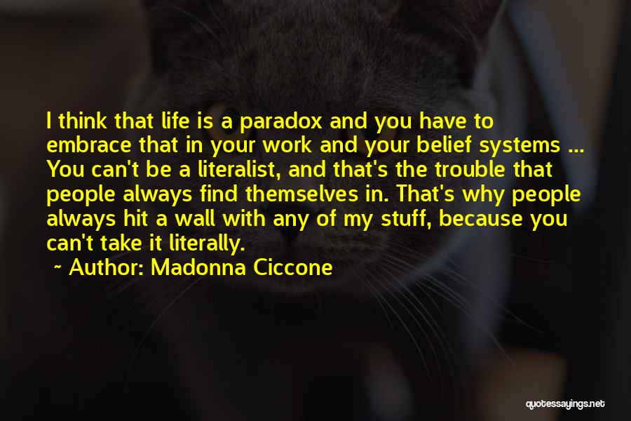 Literalist Quotes By Madonna Ciccone