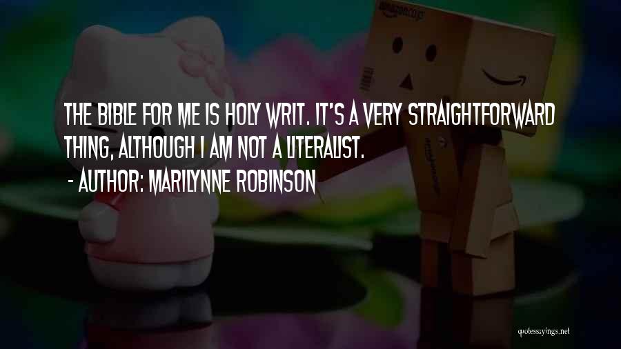 Literalist Quotes By Marilynne Robinson