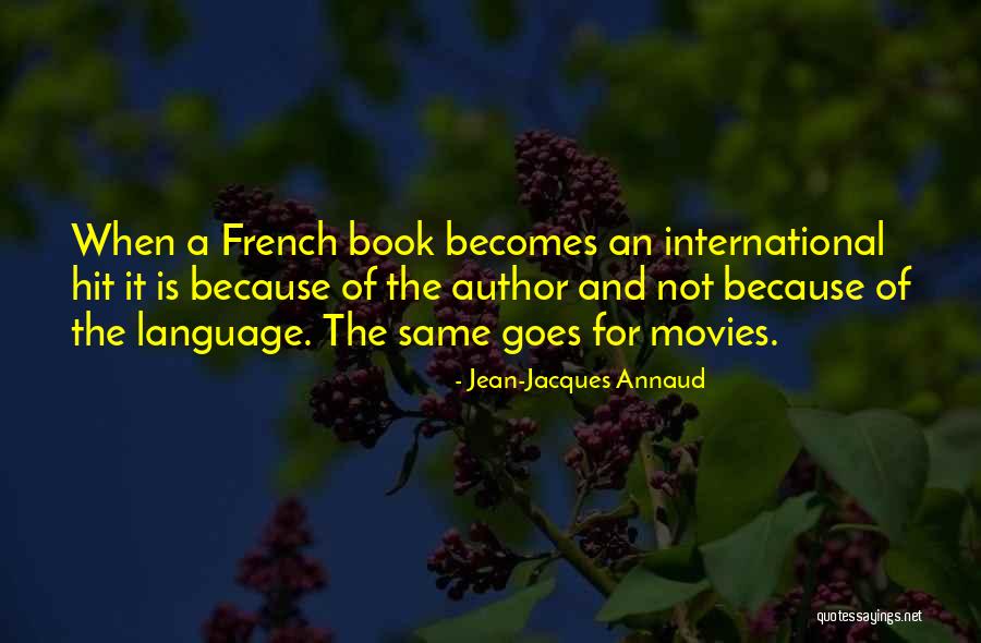 Literalization Process Quotes By Jean-Jacques Annaud Literalization Process Quotes By Jean-Jacques Annaud
