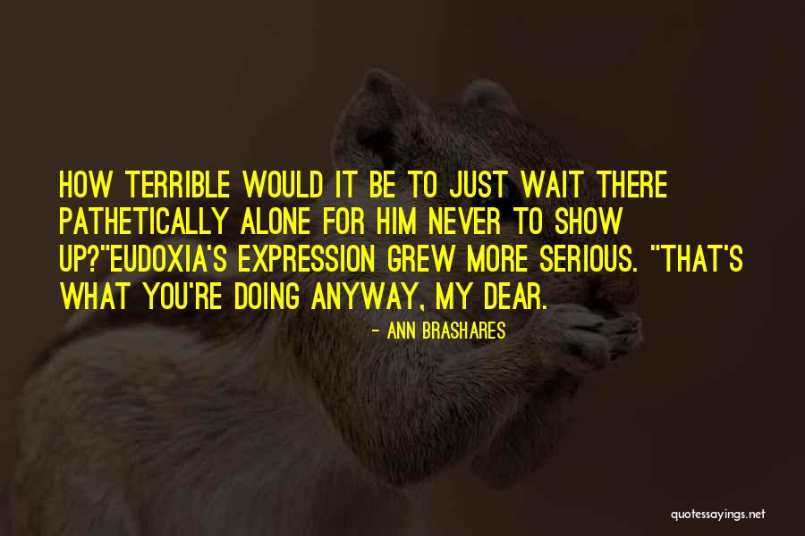 Literally Anyone Else 2020 Quotes By Ann Brashares Literally Anyone Else 2020 Quotes By Ann Brashares