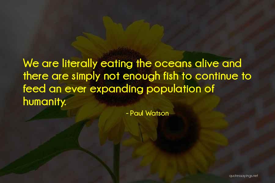 Literally Had Enough Quotes By Paul Watson Literally Had Enough Quotes By Paul Watson