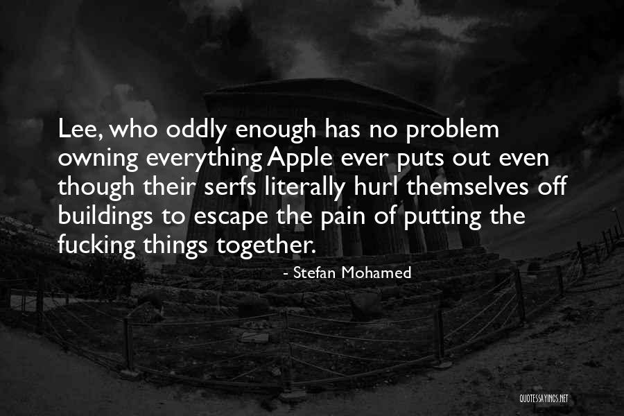 Literally Had Enough Quotes By Stefan Mohamed Literally Had Enough Quotes By Stefan Mohamed