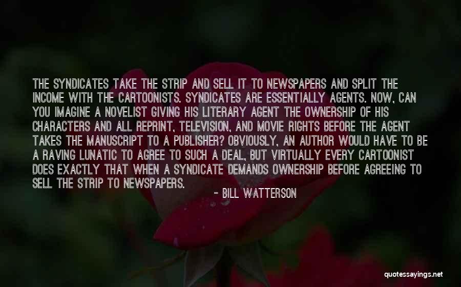 Literary Agents Quotes By Bill Watterson Literary Agents Quotes By Bill Watterson