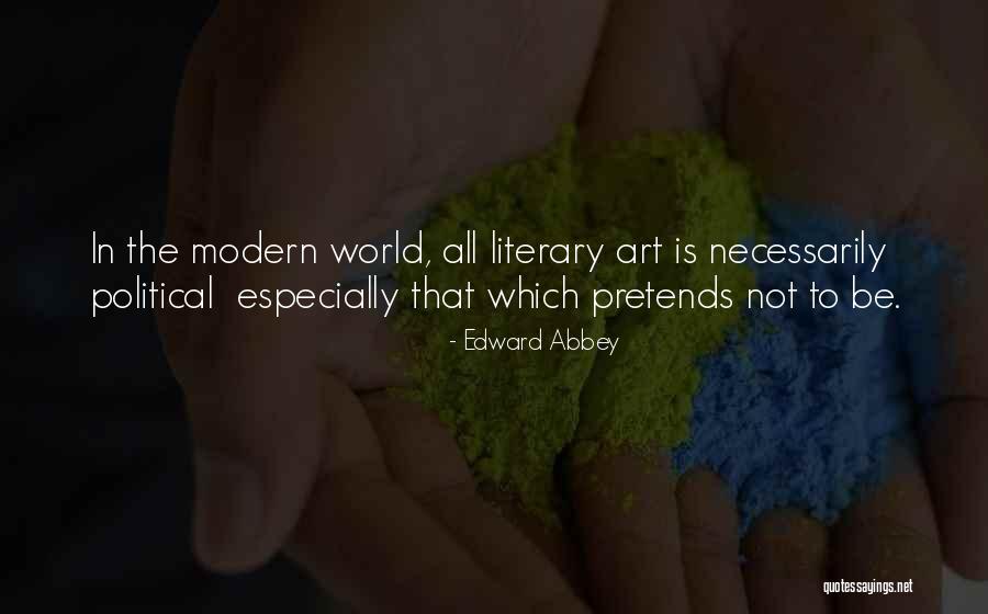 Literary Art Quotes By Edward Abbey Literary Art Quotes By Edward Abbey