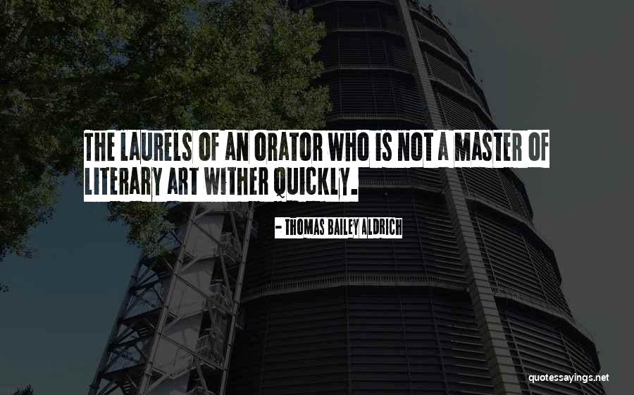 Literary Art Quotes By Thomas Bailey Aldrich Literary Art Quotes By Thomas Bailey Aldrich