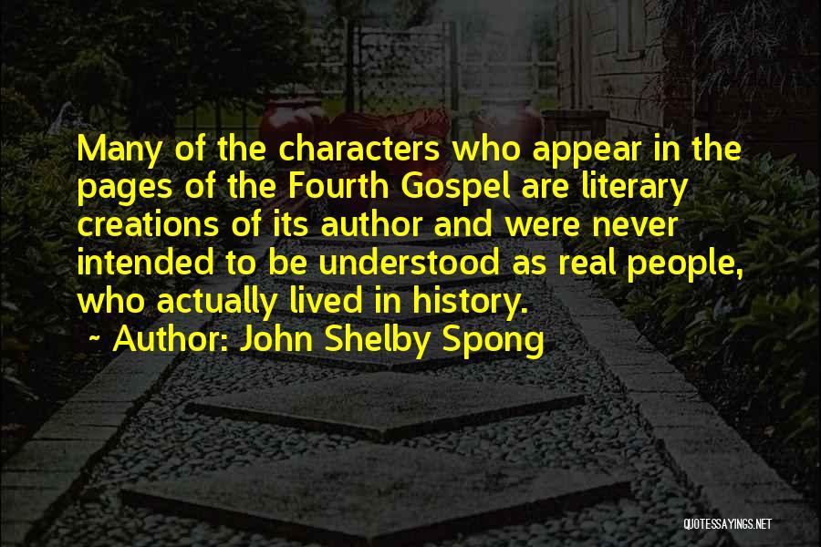 Literary Characters Quotes By John Shelby Spong