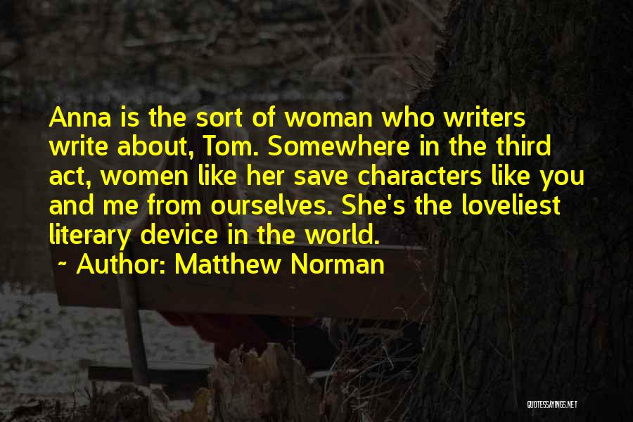 Literary Characters Quotes By Matthew Norman